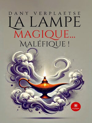 cover image of La lampe magique... Maléfique !